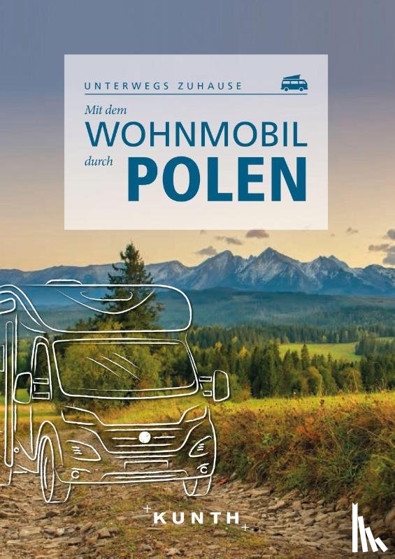 Matthei-Socha, Olaf - KUNTH Mit dem Wohnmobil durch Polen