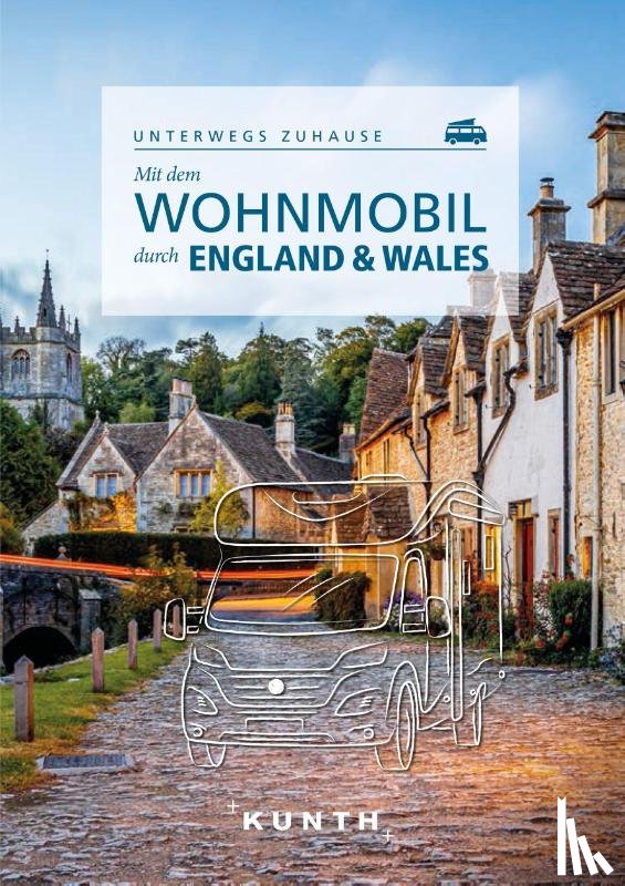 Pöppelmann, Christa - KUNTH Mit dem Wohnmobil durch England & Wales
