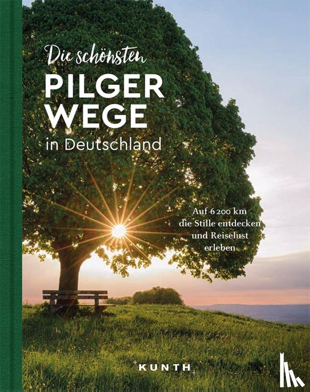 Kapff, Gerhard von, Lammert, Andrea - KUNTH Bildband Die schönsten Pilgerwege in Deutschland