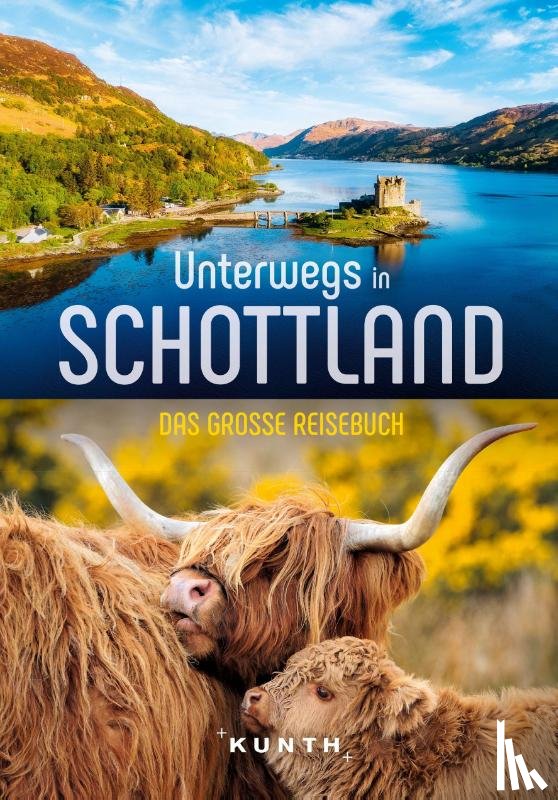 Ottinger, Iris, Welte, Sabine - KUNTH Unterwegs in Schottland