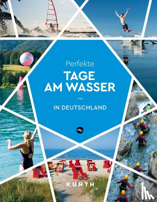  - KUNTH Perfekte Tage am Wasser in Deutschland