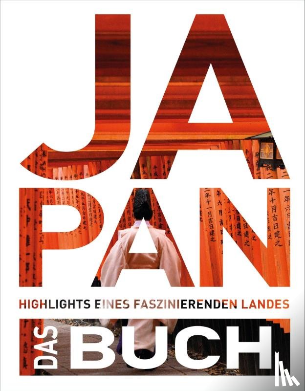 Bartenschlager, Alona, Ingala, Jutta M., Kapff, Gerhard von, Kauppert, Anja - KUNTH Japan. Das Buch