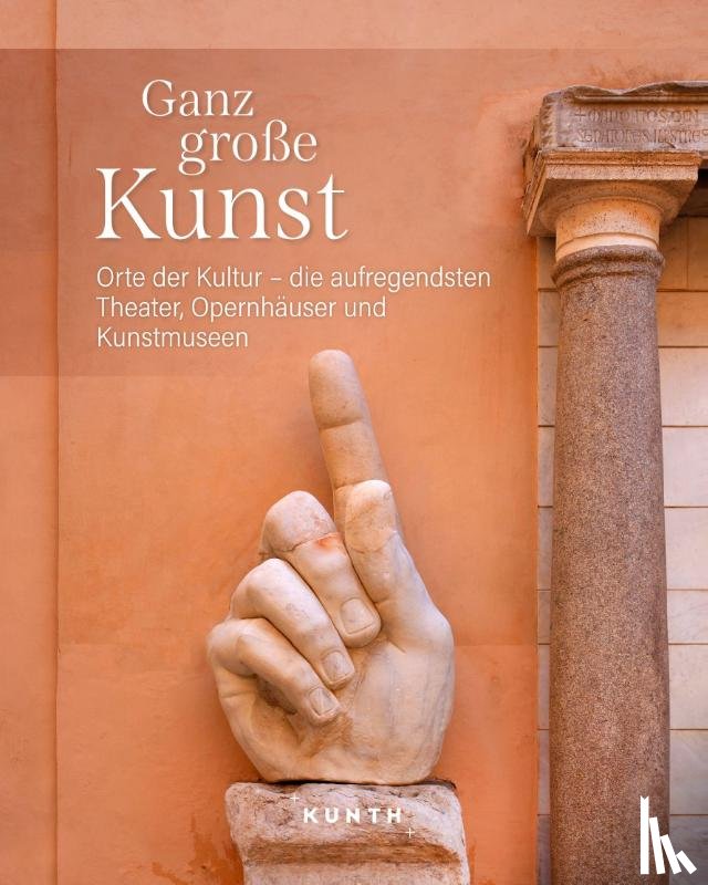  - KUNTH Bildband Ganz große Kunst