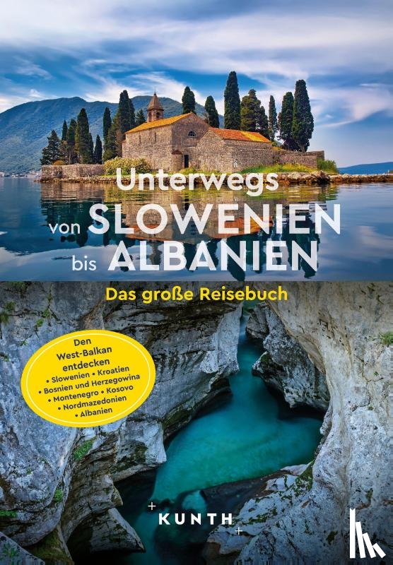 Schetar, Daniela - KUNTH Unterwegs von Slowenien bis Albanien