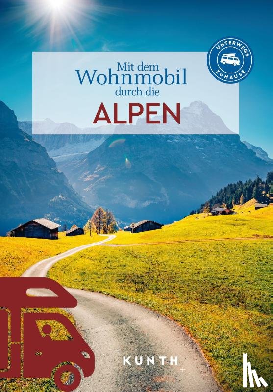  - KUNTH Mit dem Wohnmobil durch die Alpen