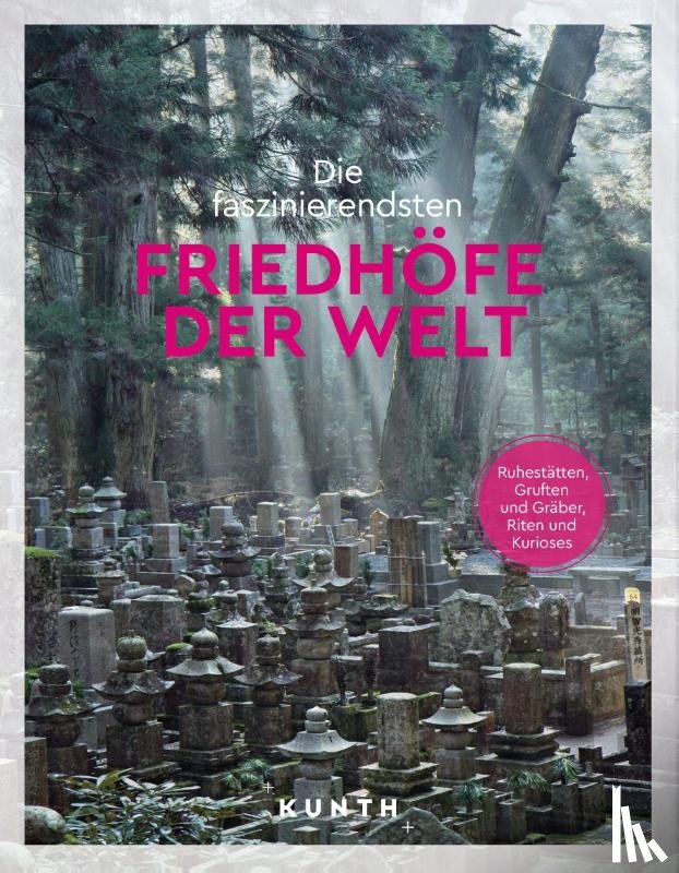 Henss, Rita - KUNTH Die faszinierendsten Friedhöfe der Welt