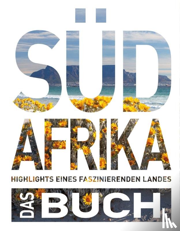 Schetar, Daniela, Goldmann, Melanie - KUNTH Südafrika. Das Buch (Magnum-Ausgabe)