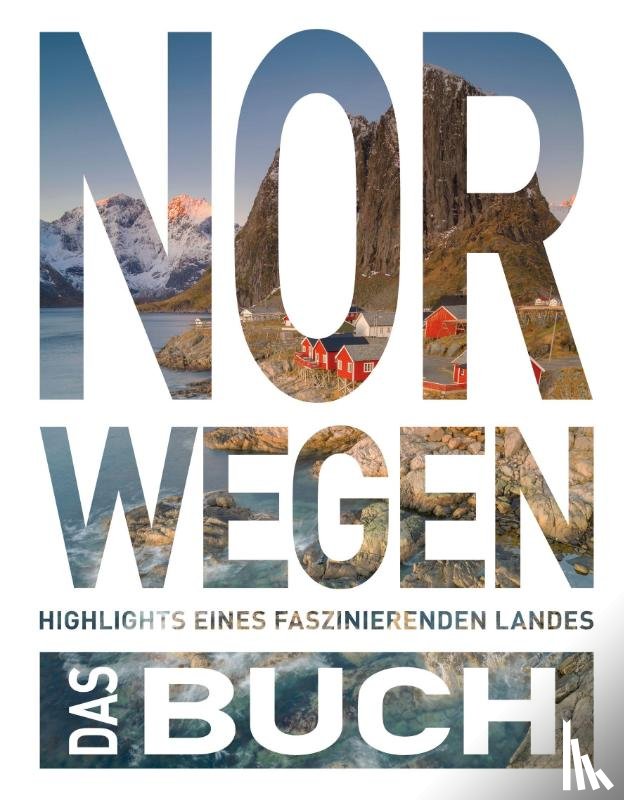 Saße, Dörte, Lammert, Andrea, Guntermann, Maria, Goldmann, Melanie - KUNTH Norwegen. Das Buch