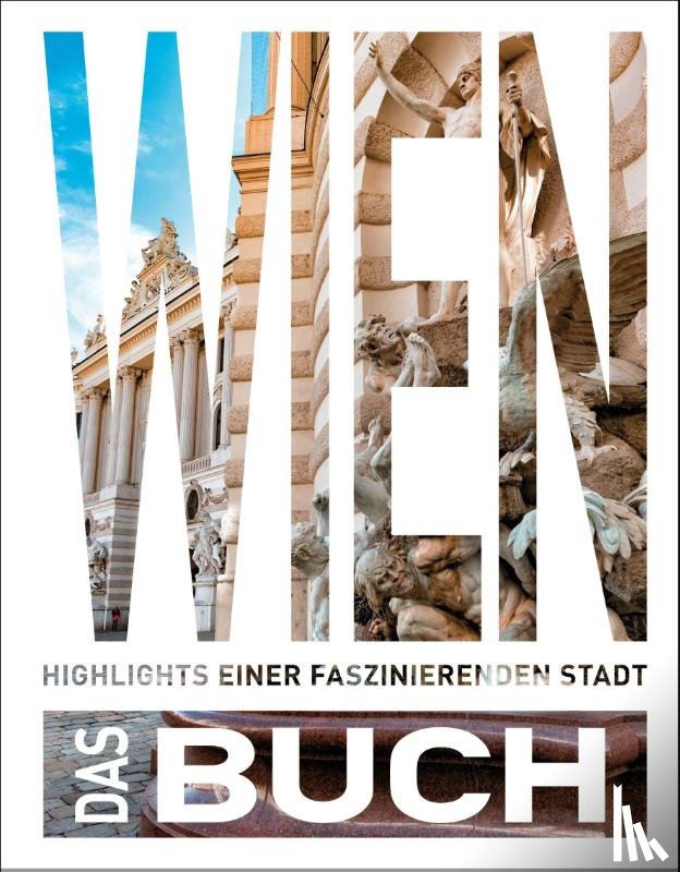 Weiss, Walter M., Weber, Heide-Ilka - KUNTH Wien. Das Buch