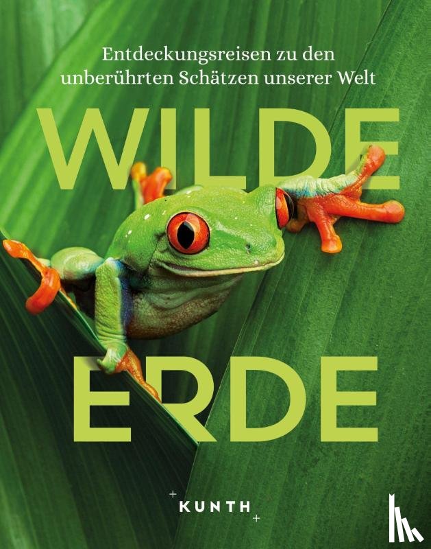  - KUNTH Bildband Wilde Erde