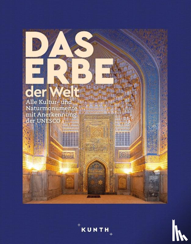  - KUNTH Bildband Das Erbe der Welt 2024/2025