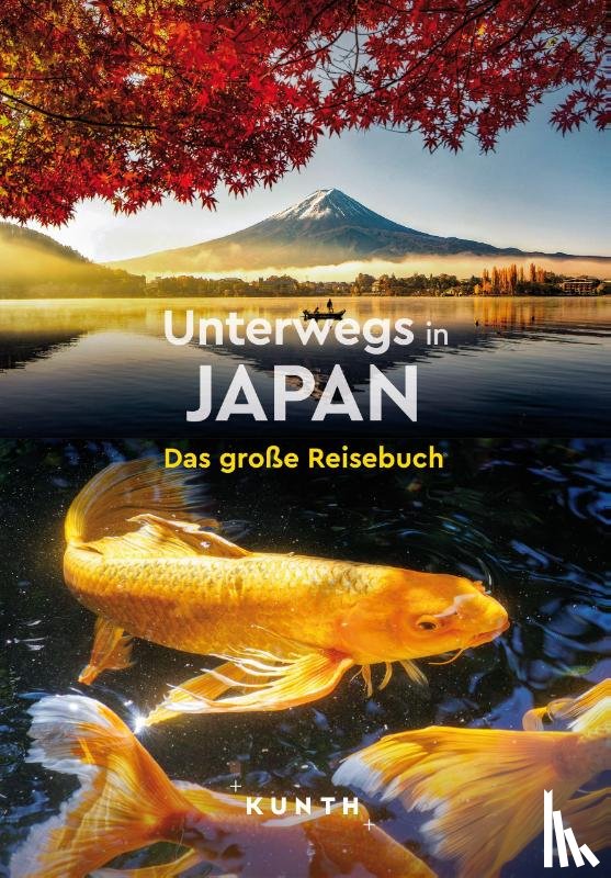 Ingala, Jutta M., Lammert, Andrea, Kapff, Sibylle von, Majewski, Kerstin - KUNTH Unterwegs in Japan