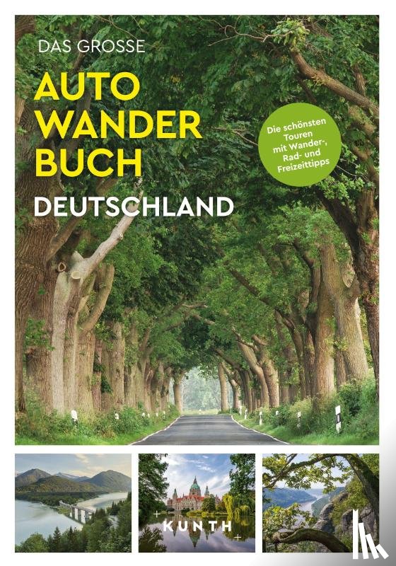 Verlag, Kunth - KUNTH Bildband Das große Autowanderbuch Deutschland