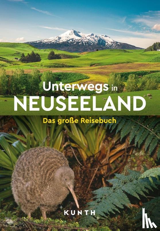 Adam, Birgit, Fischer, Robert, Frank, Thomas, Goldmann, Melanie - KUNTH Unterwegs in Neuseeland