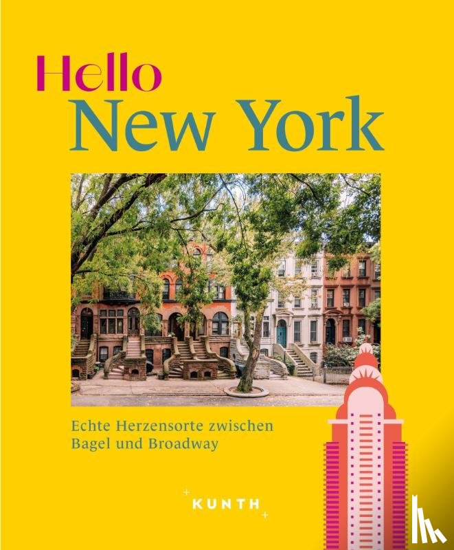 Fischer, Robert, Jeier, Thomas, Stadler, Eva - KUNTH Hello New York