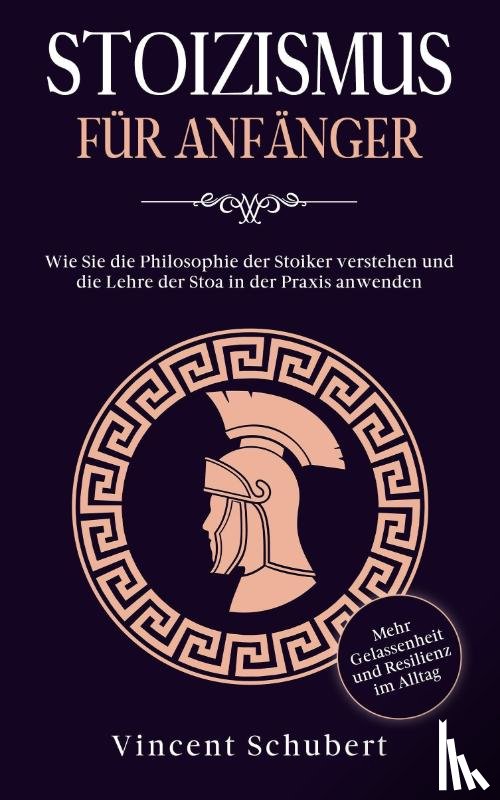 Schubert, Vincent - Stoizismus für Anfänger