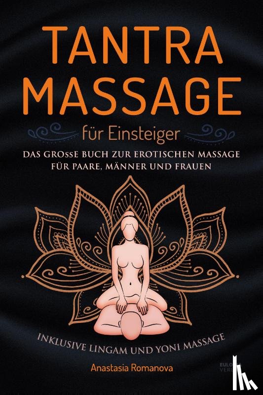 Romanova, Anastasia - Tantra Massage für Einsteiger