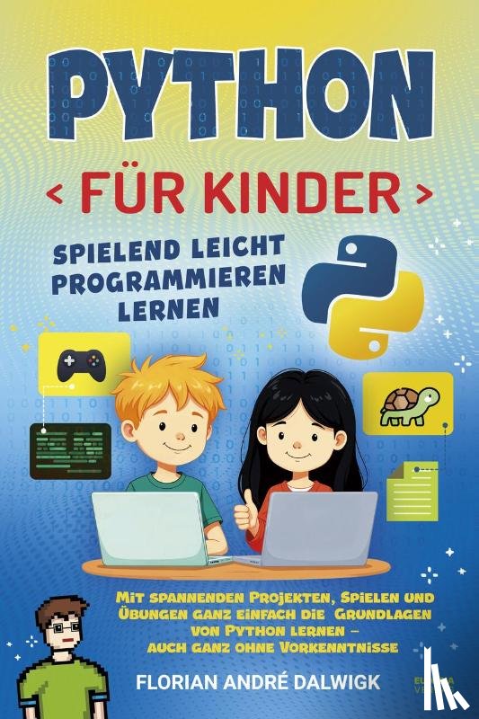 Dalwigk, Florian André - Python für Kinder