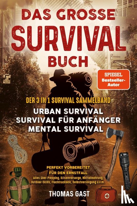 Gast, Thomas - Das große Survival Buch