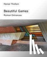 Cristallini, Elisabetta, Thofern, Heiner, Tarrío Alves, Paloma - Heiner Thofern: Beautiful Games