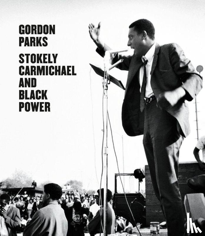 Johnson, Cedric - Gordon Parks: Stokely Carmichael and Black Power