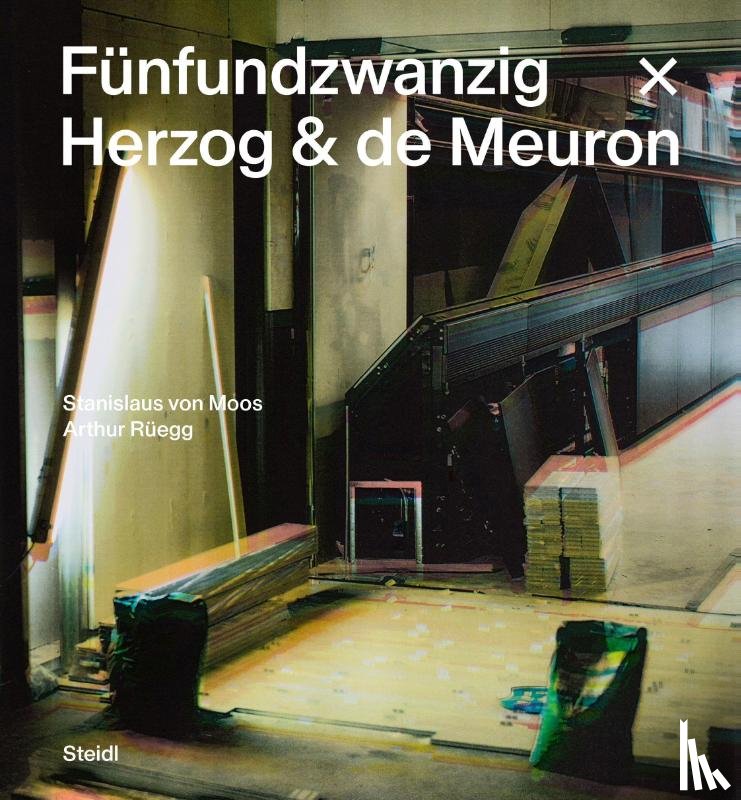 Moos, Stanislaus Von, Rüegg, Arthur - Fünfundzwanzig x Herzog & de Meuron