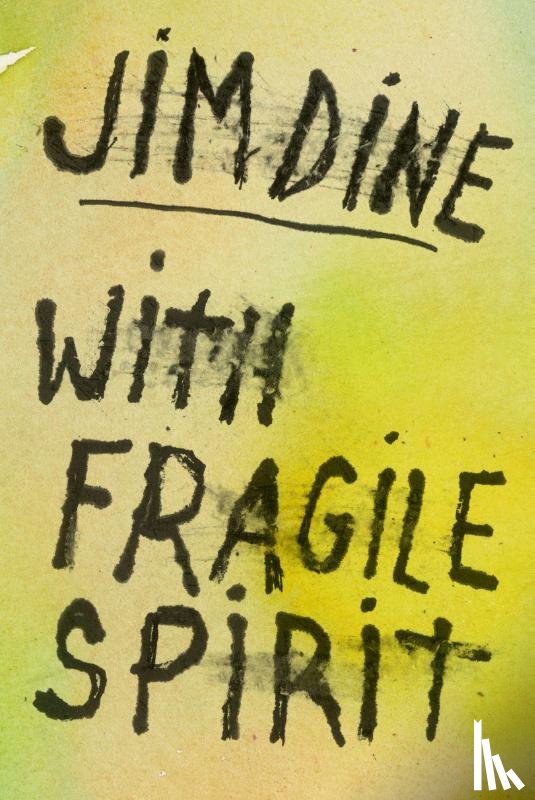 Dine, Jim, Steidl, Gerhard, Winkler-Vetter, Gwenda - Jim Dine: With Fragile Spirit