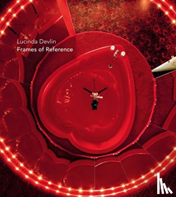 Conrath-Scholl, Gabriele, Devlin, Lucinda - Lucinda Devlin: Frames of Reference