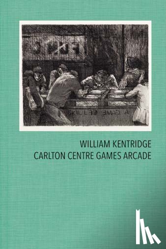 Siebrits, Warren, Bartz, Lunetta - William Kentridge: Carlton Centre Games Arcade