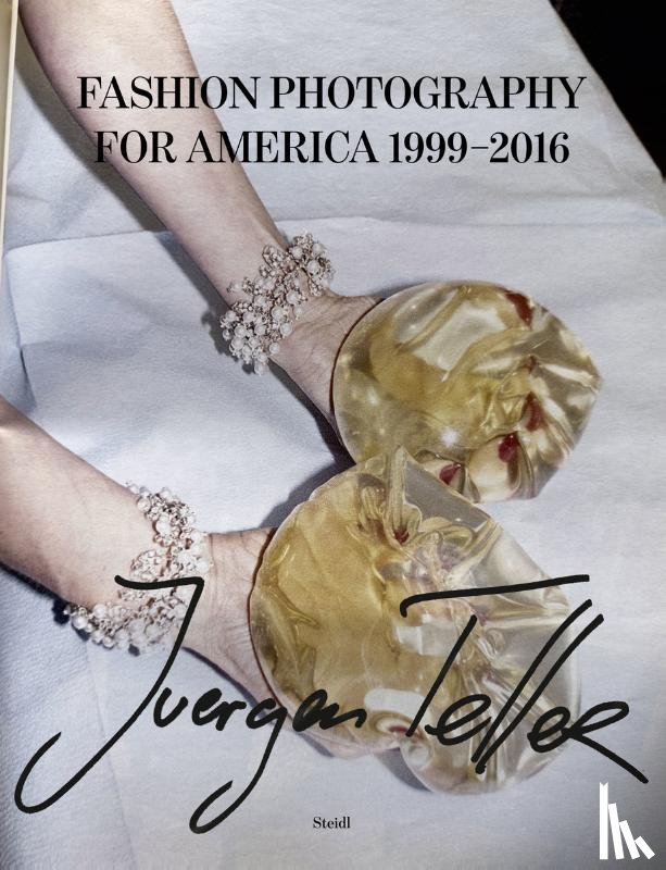 Teller, Juergen - Juergen Teller: Fashion Photography for America