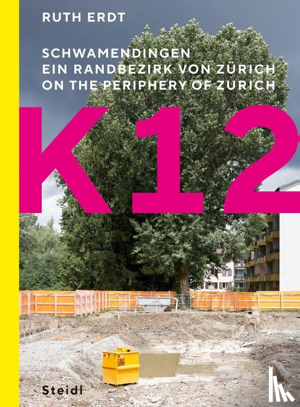 Erdt, Ruth - K12. Schwamendingen, ein Randbezirk von Zürich