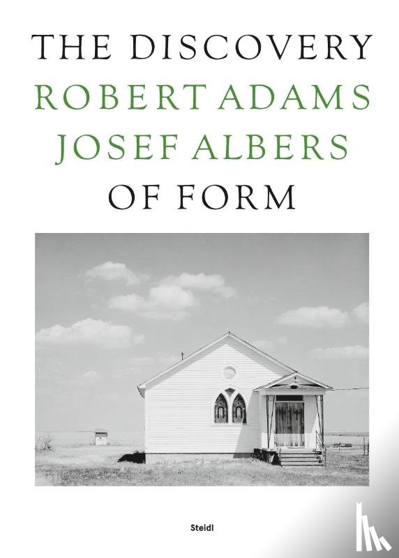 Adams, Robert, Albers, Josef - The Discovery of Form