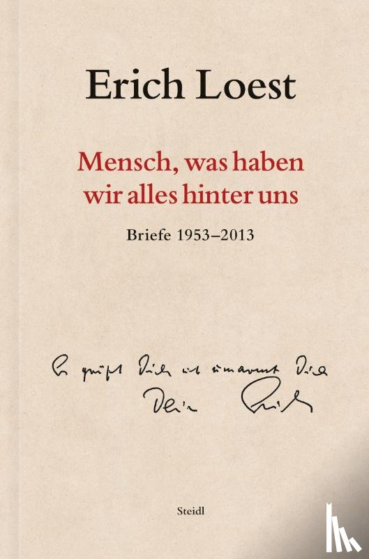 Loest, Erich - 'Mensch, was haben wir alles hinter uns'