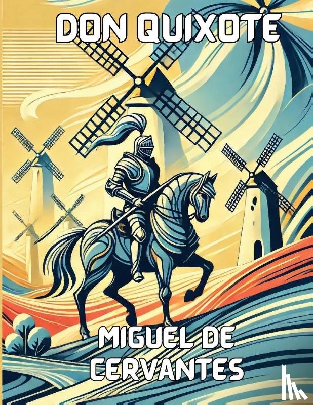 Cervantes, Miguel De - Don Quixote(Illustrated)