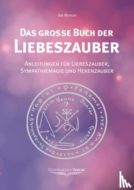 Morson, Det - Das große Buch der Liebeszauber