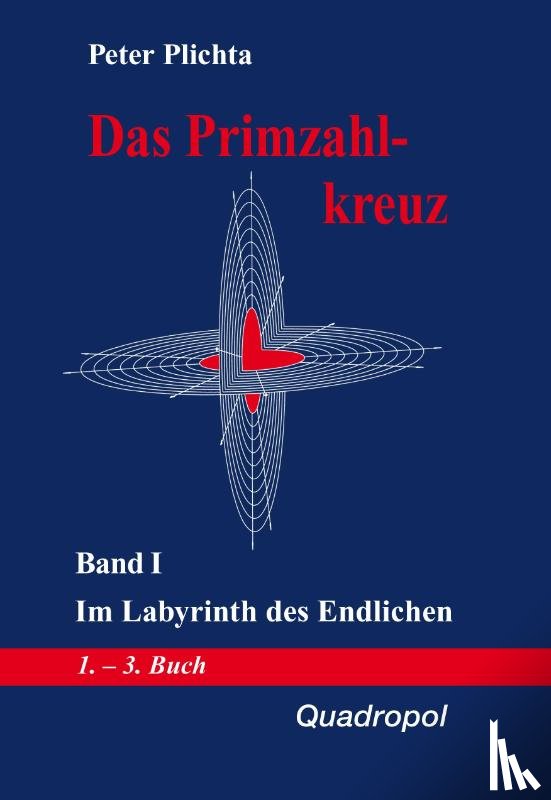 Plichta, Peter - Das Primzahlkreuz 1. Im Labyrinth des Endlichen