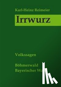 Reimeier, Karl-Heinz - Irrwurz