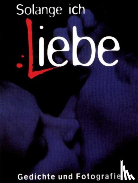  - Solange Ich Liebe