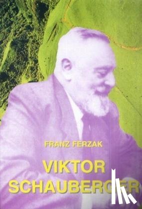 Ferzak, Franz - Viktor Schauberger