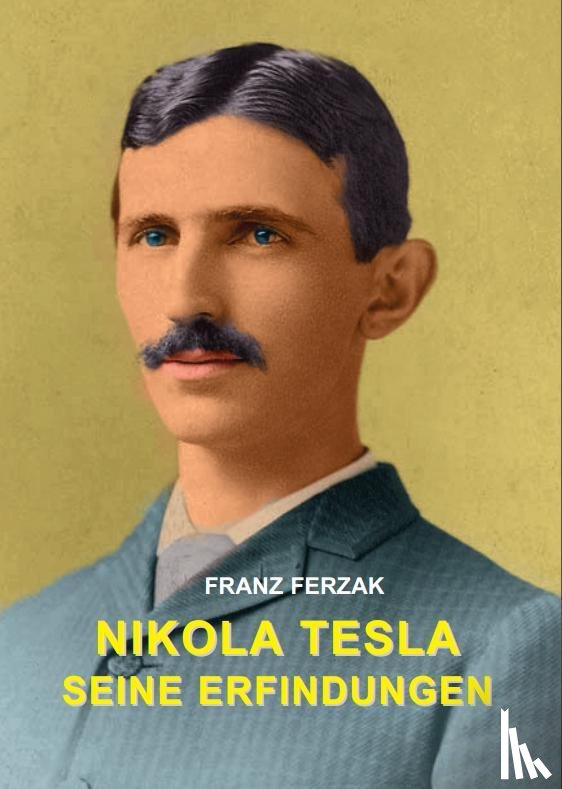 Ferzak, Franz - Nikola Tesla