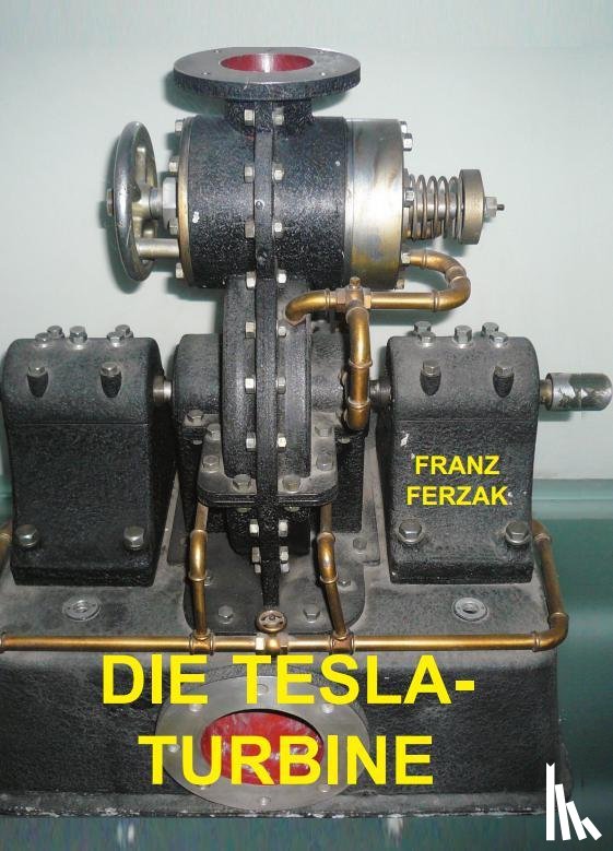 Ferzak, Franz - Die Tesla-Turbine