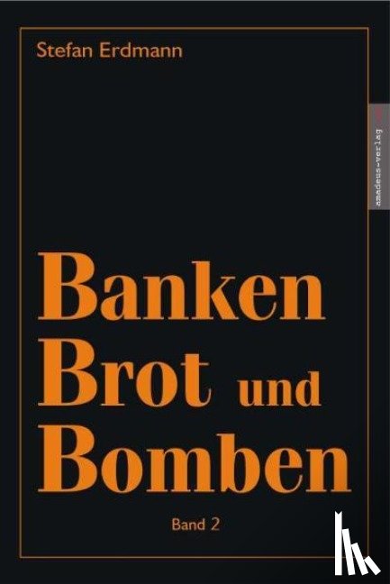 Erdmann, Stefan - Banken, Brot und Bomben 2