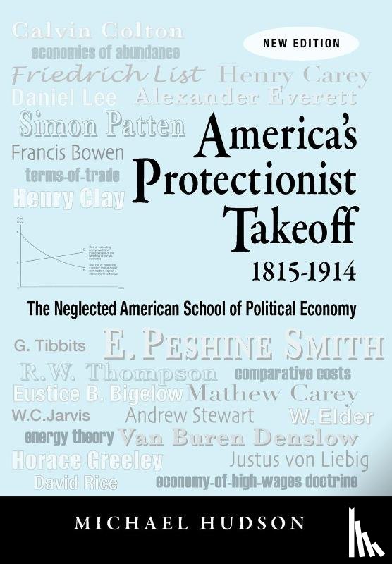 Hudson, Michael - America's Protectionist Takeoff 1815-1914