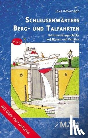 Kavanagh, Jake - Schleusenwärters Berg- und Talfahrten