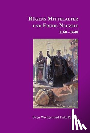 Wichert, Sven, Petrick, Fritz - Rügens Geschichte von den Anfängen bis zur Gegenwart in fünf Teilen. Teil 2
