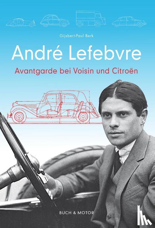 Berk, Gijsbert-Paul - André Lefebvre