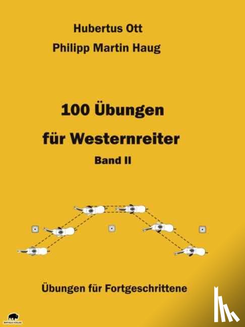 Ott, Hubertus, Haug, Philipp Martin - 100 Übungen für Westernreiter 2