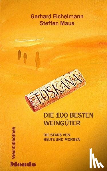 Eichelmann, Gerhard, Maus, Steffen - Toskana
