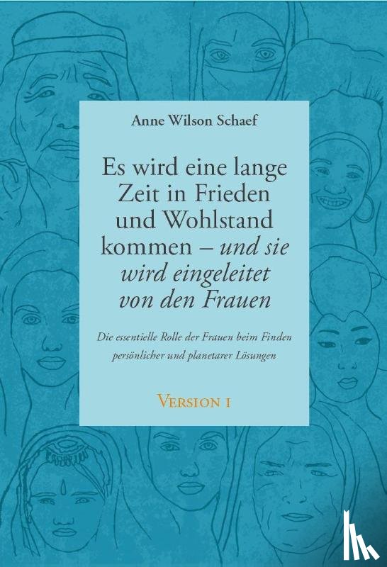  - Es wird eine lange Zeit in Frieden und Wohlstand kommen - und sie wird eingeleitet von den Frauen
