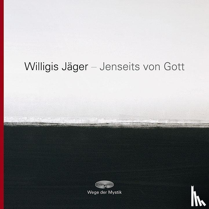 Jäger, Willigis - Jenseits von Gott